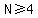 N%3E=4