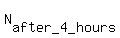 N%5Bafter_4_hours%5D