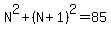 N%5E2%2B%28N%2B1%29%5E2=85