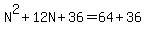 N%5E2%2B12N%2B36=64%2B36