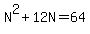 N%5E2%2B12N=64