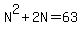 N%5E2%2B2N=63