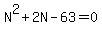 N%5E2%2B2N-63=0