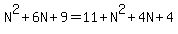 N%5E2%2B6N%2B9=11%2BN%5E2%2B4N%2B4