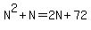N%5E2%2BN=2N%2B72
