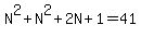 N%5E2%2BN%5E2%2B2N%2B1=41
