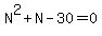N%5E2%2BN-30=0
