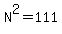 N%5E2=111