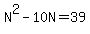 N%5E2-10N=39
