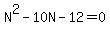 N%5E2-10N-12=0