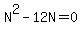N%5E2-12N=0