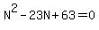 N%5E2-23N%2B63=0
