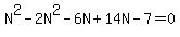 N%5E2-2N%5E2-6N%2B14N-7+=+0