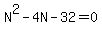 N%5E2-4N-32=0