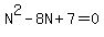 N%5E2-8N%2B7+=+0
