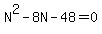 N%5E2-8N-48=0