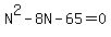 N%5E2-8N-65=0