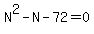 N%5E2-N-72=0