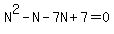 N%5E2-N-7N%2B7+=+0