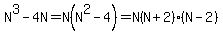 N%5E3-4N=N%28N%5E2-4%29=N%28N%2B2%29%28N-2%29