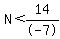 N+%3C+14%2F-+7