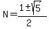 N+=+%281+%2B-+sqrt%28+5+%29%29%2F%282%29+