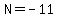N+=+-11