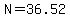 N+=+36.52