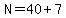 N+=+40+%2B+7