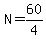 N+=+60%2F4