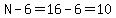 N-6=16-6=10