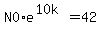 N0%2Ae%5E%2810k%29=42