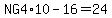 NG+4%2A10-16=24