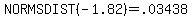 NORMSDIST%28-1.82%29+=+.03438