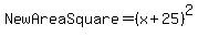 NewAreaSquare+=+%28x%2B25%29%5E2