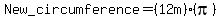 New_circumference=%2812m%29%28pi%29
