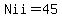 Nii+=45