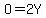 O=2Y