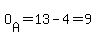 O%5BA%5D=13-4=9