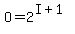 O+=+2%5E%28I%2B1%29