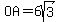 OA=6sqrt%283%29
