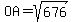 OA+=+sqrt%28676%29