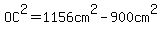 OC%5E2=1156cm%5E2-900cm%5E2
