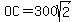 OC+=+300sqrt%282%29