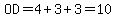 OD=4%2B3%2B3=10