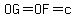 OG=OF=c