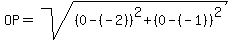 OP=sqrt%28%280-%28-2%29%29%5E2%2B%280-%28-1%29%29%5E2%29