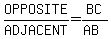 OPPOSITE%2FADJACENT=BC%2F%28AB%29