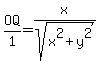 OQ%2F1=x%2Fsqrt%28x%5E2%2By%5E2%29