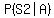 P%28%22S2%7CA%22%29
